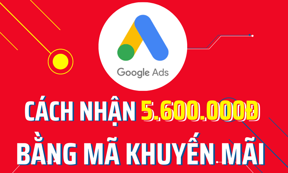 Mã Khuyến Mãi Google Ads: Cách Giảm Giá và Tăng Hiệu Quả Quảng Cáo